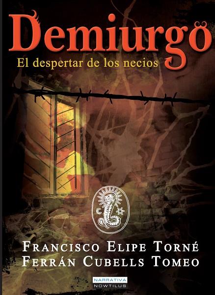 DEMIURGO | 9788499674971 | ELIPE TORNÉ, FRANCISCO / CUBELLS TOMEO, FERRÁN