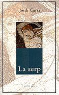 SERP, LA | 9788466400381 | CUSSÀ, JORDI