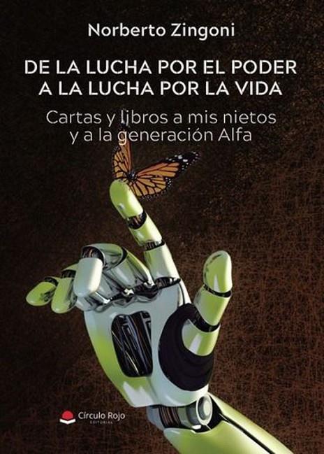 DE LA LUCHA POR EL PODER A LA LUCHA POR LA VIDA | 9788410820722 | ZINGONI, NORBERTO