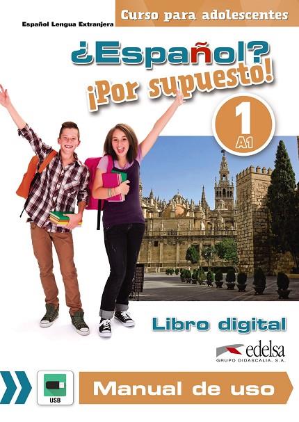 ¿ESPAÑOL? ¡POR SUPUESTO! 1 - LIBRO DIGITAL + MANUAL DE USO PROFESOR | 9788490815052 | DEPARTAMENTO EDICIÓN EDELSA