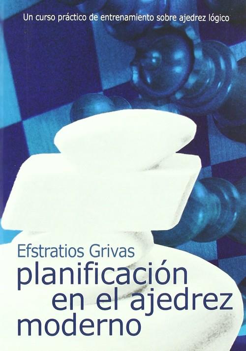 PLANIFICACIÓN EN AJEDREZ MODERNO | 9788492517060 | GRIVAS, EFSTRATIOS