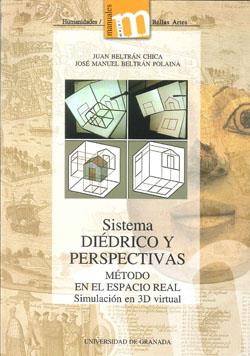 SISTEMA DIEDRICO Y PERSPECTIVAS METODO EN ESPACIO REAL SIMULACION EN 3D | 9788433851888 | BELTRAN CHICA, JUAN