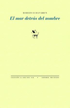 MAR DETRÁS DEL NOMBRE, EL | 9788410309883 | ECHAVARREN, ROBERTO