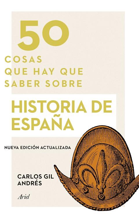 50 COSAS QUE HAY QUE SABER SOBRE LA HISTORIA DE ESPAÑA | 9788434429994 | GIL ANDRÉS, CARLOS