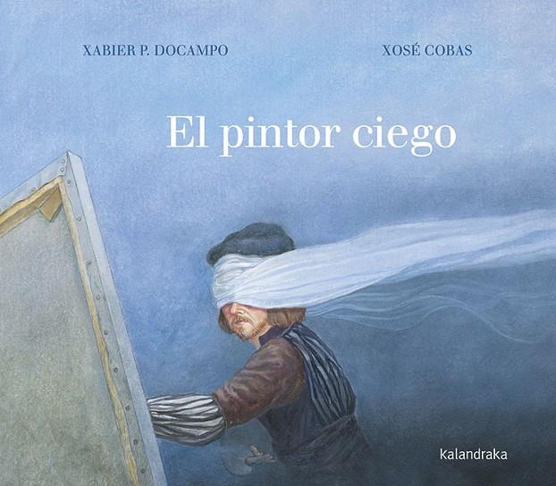 PINTOR CIEGO, EL | 9788413430201 | DOCAMPO, XAVIER P.