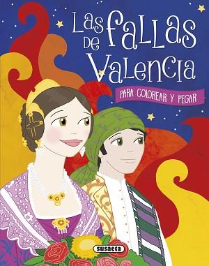 FALLAS DE VALENCIA PARA COLOREAR Y PEGAR, LAS | 9788467749366 | SOCOLOVSKY, GISELA