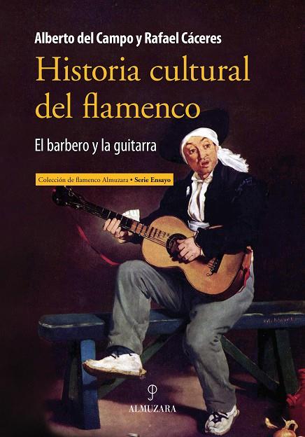 HISTORIA CULTURAL DEL FLAMENCO | 9788415828396 | CAMPO, ALBERTO DEL
