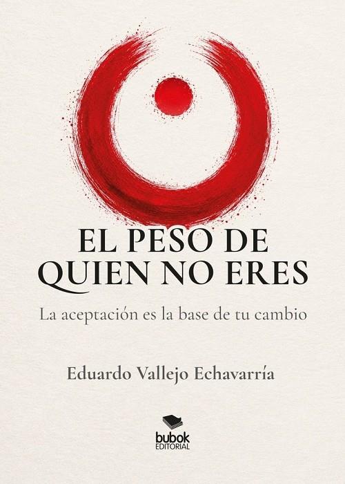 PESO DE QUIEN NO ERES, EL | 9788468597348 | VALLEJO ECHAVARRIA, EDUARDO