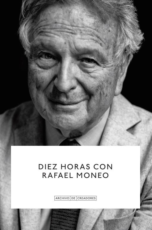 DIEZ HORAS CON RAFAEL MONEO | 9788410024762 | LUCAS, ANTONIO