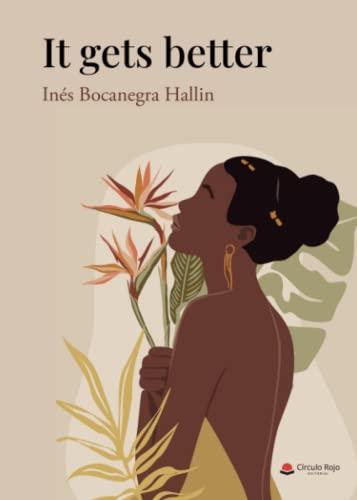 IT GETS BETTER | 9788411593595 | BOCANEGRA HALLIN, INÉS