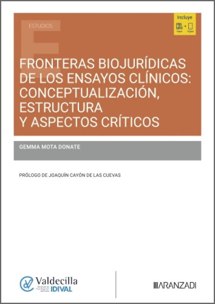 FRONTERAS BIOJURIDICAS DE LOS ENSAYOS CLINICOS : CONCEPTUALIZACIÓN, ESTRUCTURA Y ASPECTOS CRÍTICOS | 9788410856752 | MOTA DONATE, GEMMA