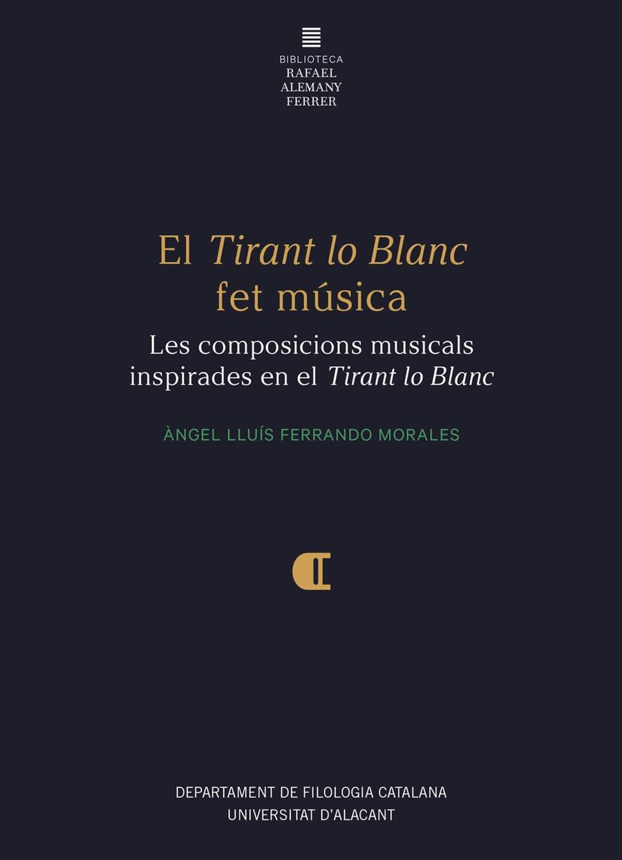 TIRANT LO BLANC FET MÚSICA, EL | 9788413021638 | FERRANDO MORALES, ÀNGEL LLUÍS