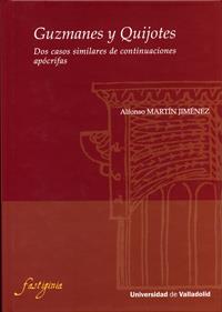 GUZMANES Y QUIJOTES. DOS CASOS SIMILARES DE CONTINUACIONES APÓCRIFAS | 9788484485537 | MARTIN JIMENEZ, ALFONSO