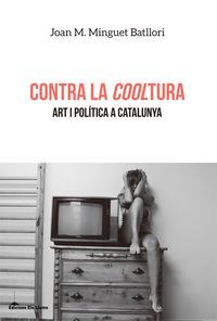 CONTRA LA COOLTURA | 9788415526605 | MINGUET BATLLORI, JOAN M.