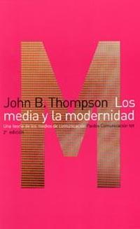 MEDIA Y LA MODERNIDAD, LOS | 9788449305788 | THOMPSON, JOHN B.