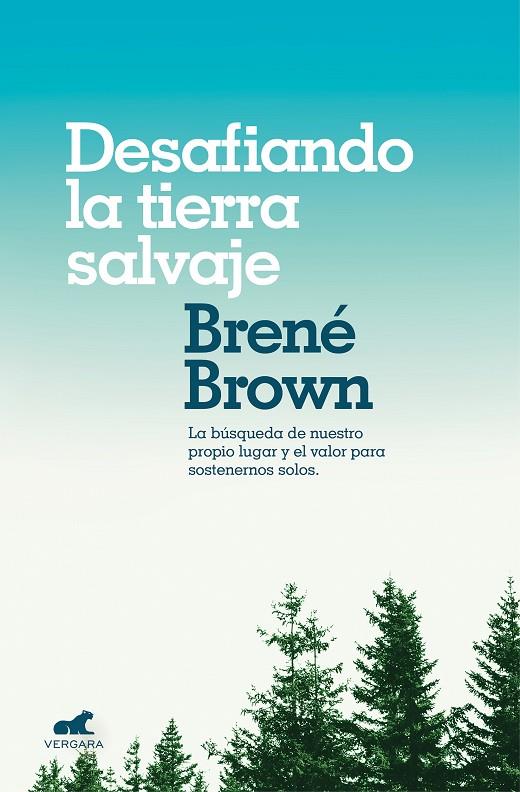 DESAFIANDO LA TIERRA SALVAJE | 9788416076475 | BROWN, BRENE