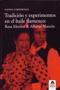 TRADICION Y EXPERIMENTOS EN EL BAILE FLAMENCO | 9788496357860 | MONTES / ALARCON