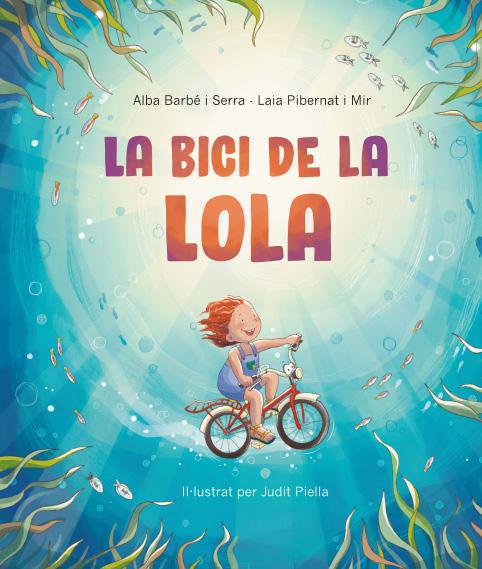 BICI DE LOLA, LA (ED. EN CATALÀ) | 9788418723629 | BARBÉ, ALBA / PIBERNAT, LAIA