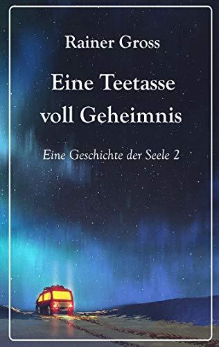 EINE TEETASSE VOLL GEHEIMNIS | 9783735742100 | GROSS, RAINER