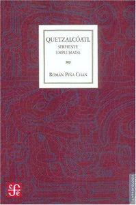 QUETZALCÓATL : SERPIENTE EMPLUMADA | 9789681608200 | PIÑA CHAN, ROMÁN