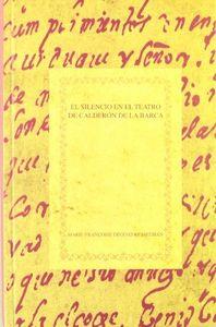 SILENCIO EN EL TEATRO DE CALDERÓN DE LA BARCA, EL | 9788495107435 | DÉODAT-KESSEDJIAN, MARIE-FRANÇOISE