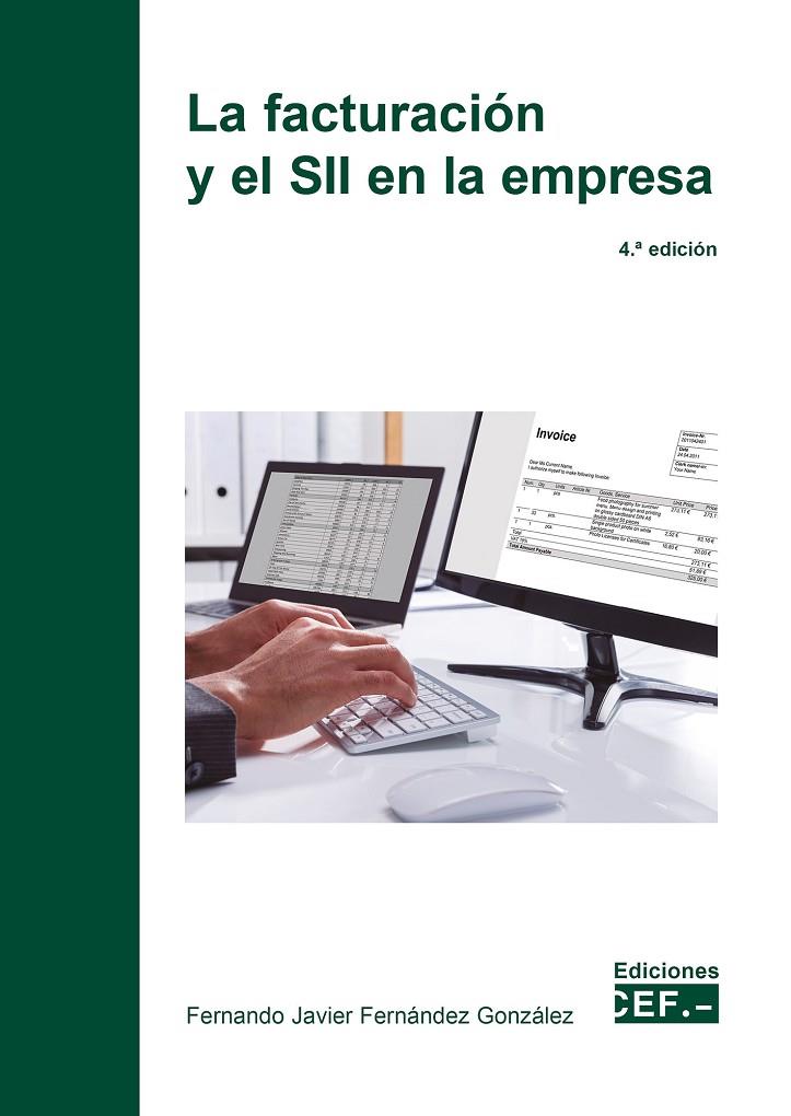 FACTURACION Y EL SII EN LA EMPRESA, LA (4 EDICIÓN) | 9788445445549 | FERNÁNDEZ GONZÁLEZ, FERNANDO JAVIER