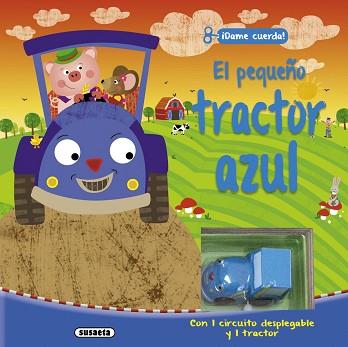 PEQUEÑO TRACTOR AZUL, EL | 9788467735215 | SUSAETA, EQUIPO