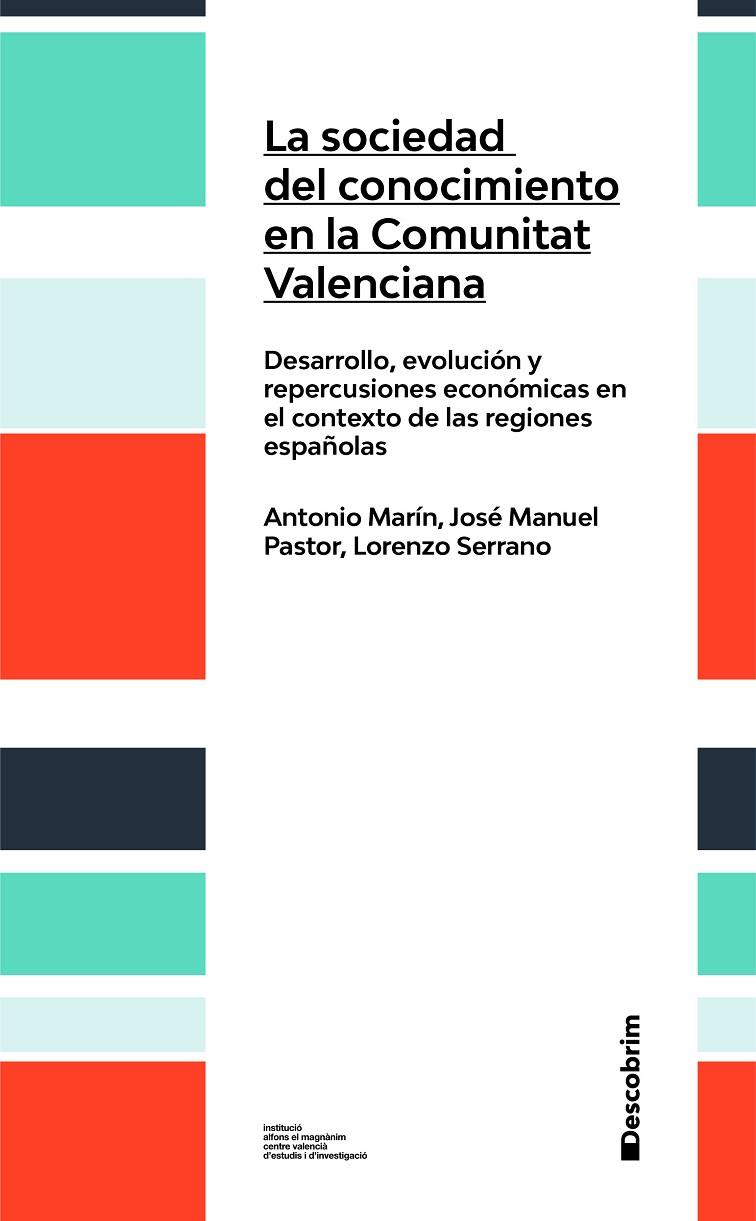 SOCIEDAD DEL CONOCIMIENTO EN LA COMUNIDAD VALENCIANA, LA | 9788478228638 | MARÍN, ANTONIO / PASTOR, JOSÉ MANUEL / SERRANO, LORENZO