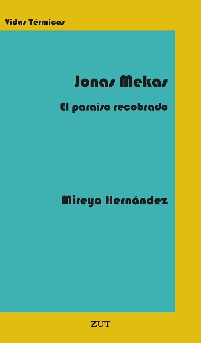 JONAS MEKAS | 9788412492750 | HERNANDEZ, MIREYA