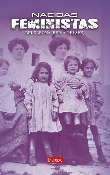 NACIDAS FEMINISTAS | 9788419793805 | PELAEZ, REIS A.