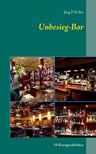 UNBESIEG-BAR | 9783750437098 | KELLER, JURG P.