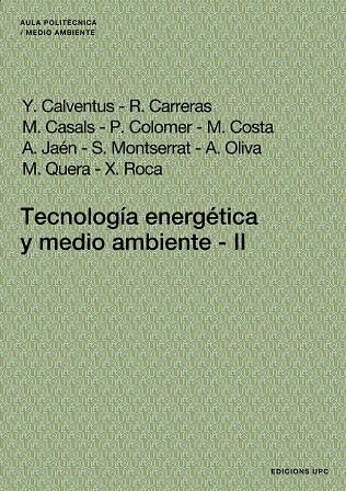 TECNOLOGÍA ENERGÉTICA Y MEDIO AMBIENTE II | 9788483018491 | JAÉN GONZÁLEZ, ANTONI