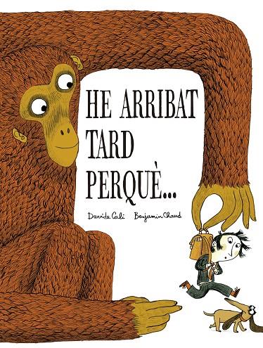 HE ARRIBAT TARD PERQUÈ… | 9791387834326 | CALI, DAVIDE / CHAUD, BENJAMIN