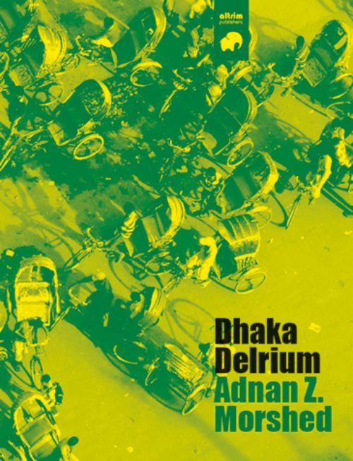 DHAKA DELIRIUM | 9788412274745 | MORHSED, ADNAN