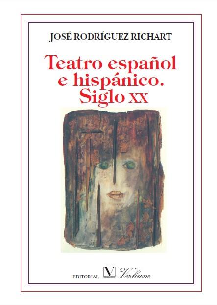 TEATRO ESPAÑOL E HISPÁNICO. SIGLO XX | 9788479627881 | RODRÍGUEZ RICHART, JOSÉ