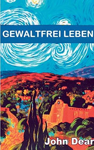 GEWALTFREI LEBEN | 9783749451791 | DEAR, JOHN