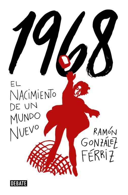 1968. EL NACIMIENTO DE UN MUNDO NUEVO | 9788499928012 | GONZÁLEZ FÉRRIZ, RAMÓN