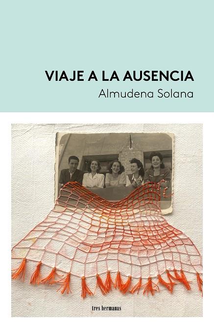 VIAJE A LA AUSENCIA | 9788419243645 | SOLANA, ALMUDENA
