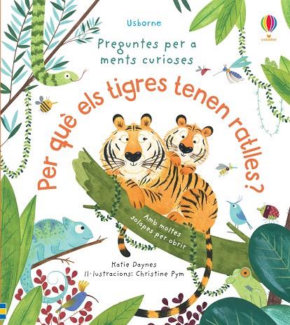 PER QUÈ ELS TIGRES TENEN RATLLES? | 9781474979627 | DAYNES, KATIE
