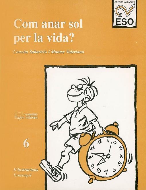COM ANAR SOL PER LA VIDA? | 9788479354176 | SABARTÉS, CONXITA / VALERIANO, MONTSE