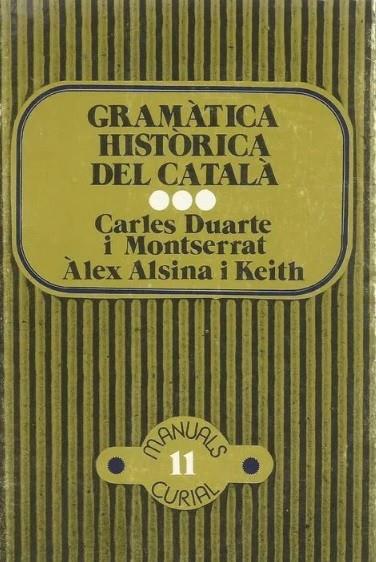 GRAMÀTICA HISTÒRICA DEL CATALÀ, VOL. III | 9788472562738 | DUARTE I MONTSERRAT, CARLES / ALSINA I KEITH, ALEX