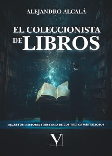COLECCIONISTA DE LIBROS, EL | 9788411369152 | ALCALÁ, ALEJANDRO
