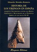 HISTORIA DE LOS VIKINGOS EN ESPAÑA | 9788478132706 | MORALES ROMERO, EDUARDO