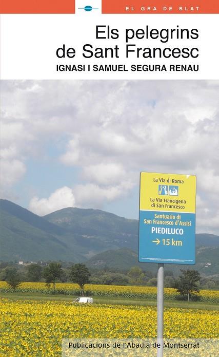 PELEGRINS DE SANT FRANCESC, ELS | 9788498832754 | SEGURA RENAU, IGNASI / SEGURA RENAU, SAMUEL