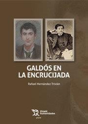 GALDOS EN LA ENCRUCIJADA | 9788417973469 | HERNÁNDEZ TRISTÁN,RAFAEL