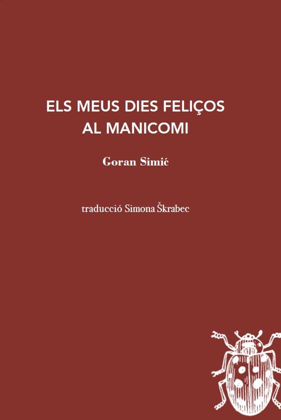 MEUS DIES FELIÇOS AL MANICOMI, ELS | 9788412760125 | SIMIC, GORAN