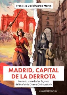MADRID, CAPITAL DE LA DERROTA | 9791370331528 | GARCÍA MARTÍN, DAVID