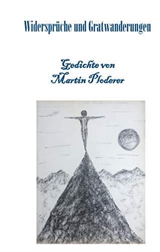 WIDERSPRÜCHE UND GRATWANDERUNGEN | 9783739217345 | PLODERER, MARTIN