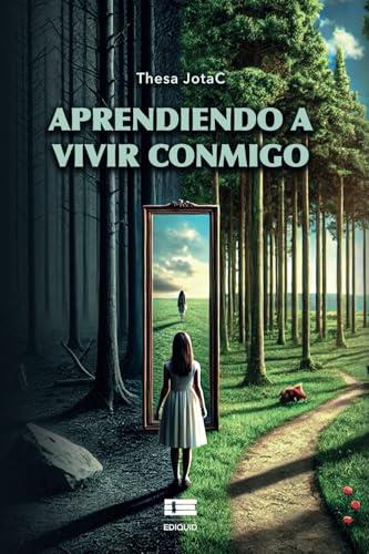 APRENDIENDO A VIVIR CONMIGO | 9786125160928 | JOTA C, THESA
