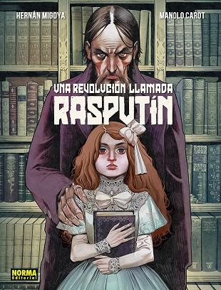 REVOLUCIÓN LLAMADA RASPUTIN, UNA | 9788467971958 | MIGOYA, HERNAN / CAROT, MANOLO